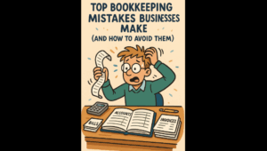 Read more about the article Top Bookkeeping Mistakes Businesses Make (And How to Avoid Them)